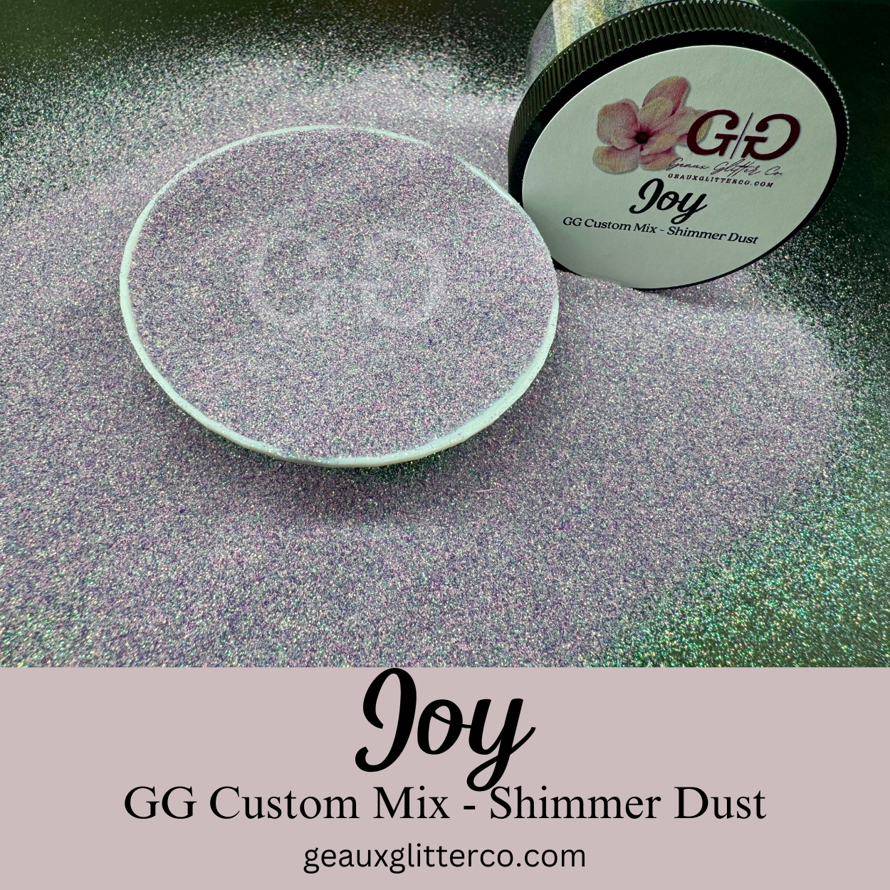 Joy - GG Custom Mix - Shimmer Dust