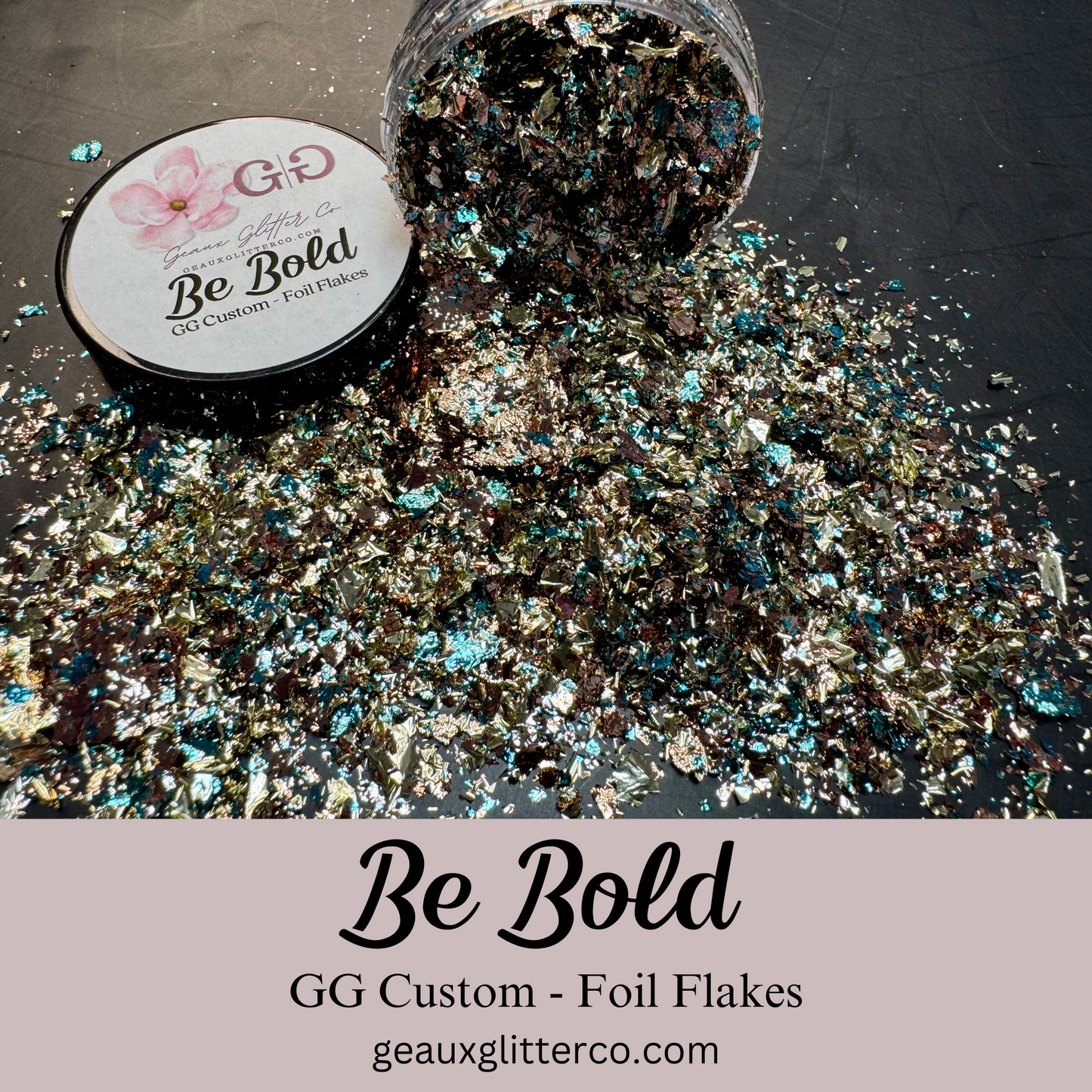 Be Bold Foil Flakes - GG Custom Mix