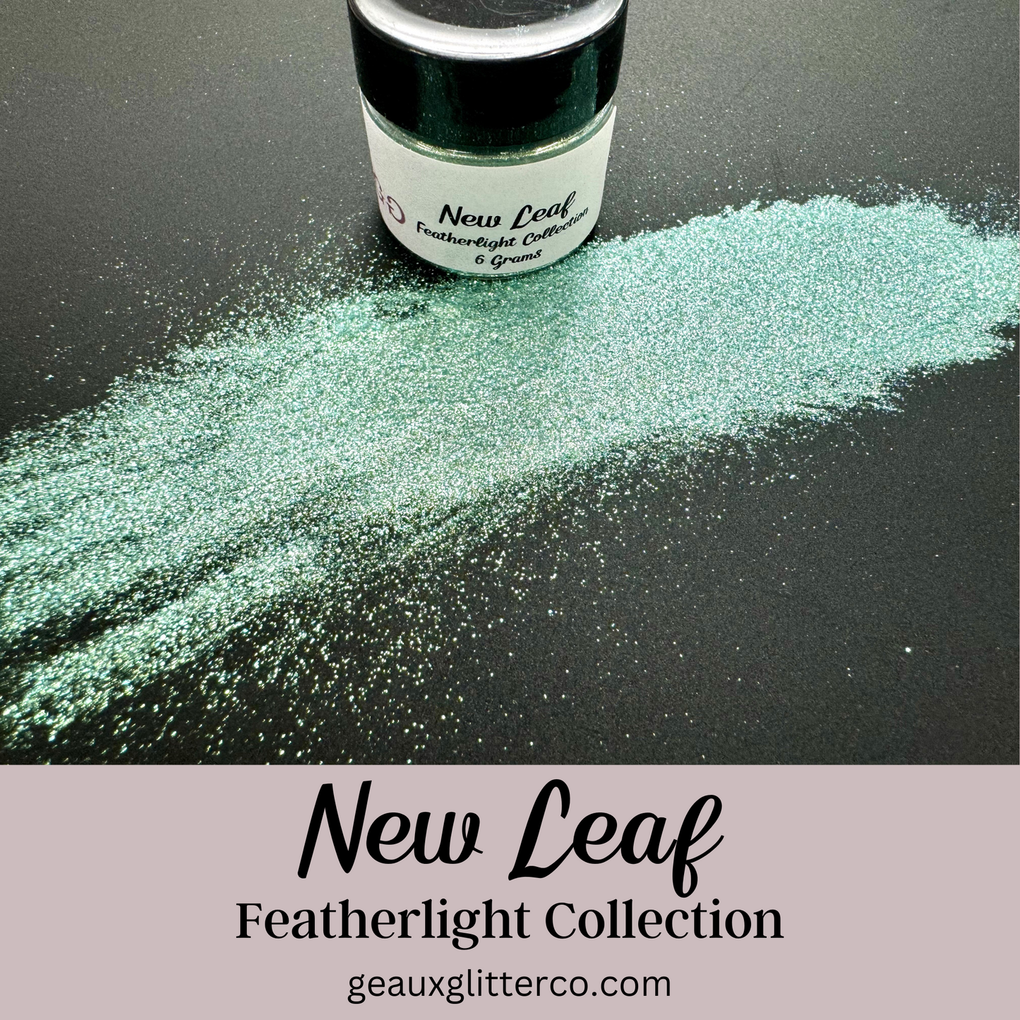 New Leaf - Featherlight Collection - 6 grams Pigment