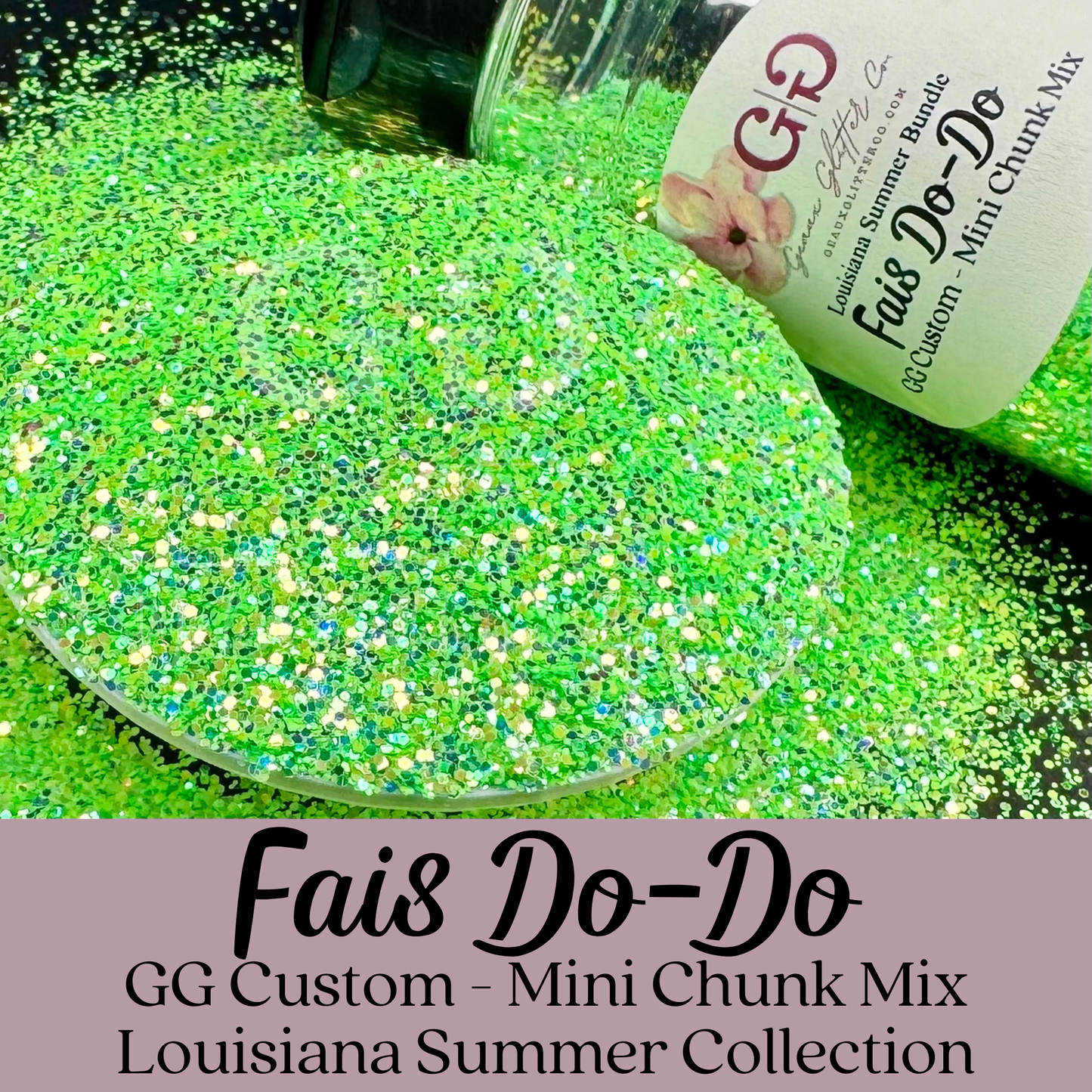 Fais Do Do - GG Custom Mini Chunk Mix