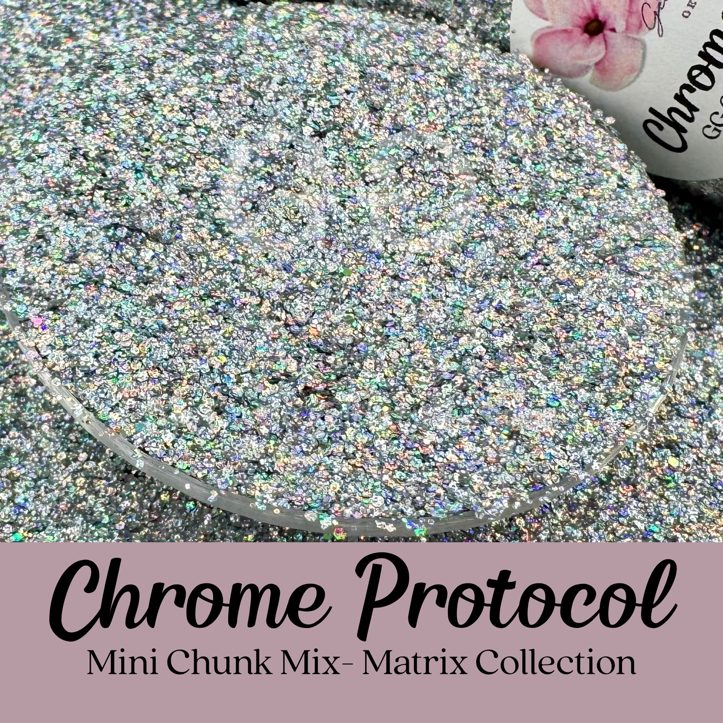 Chrome Protocol - GG Custom - Mini Chunk Mix - Matrix Collection