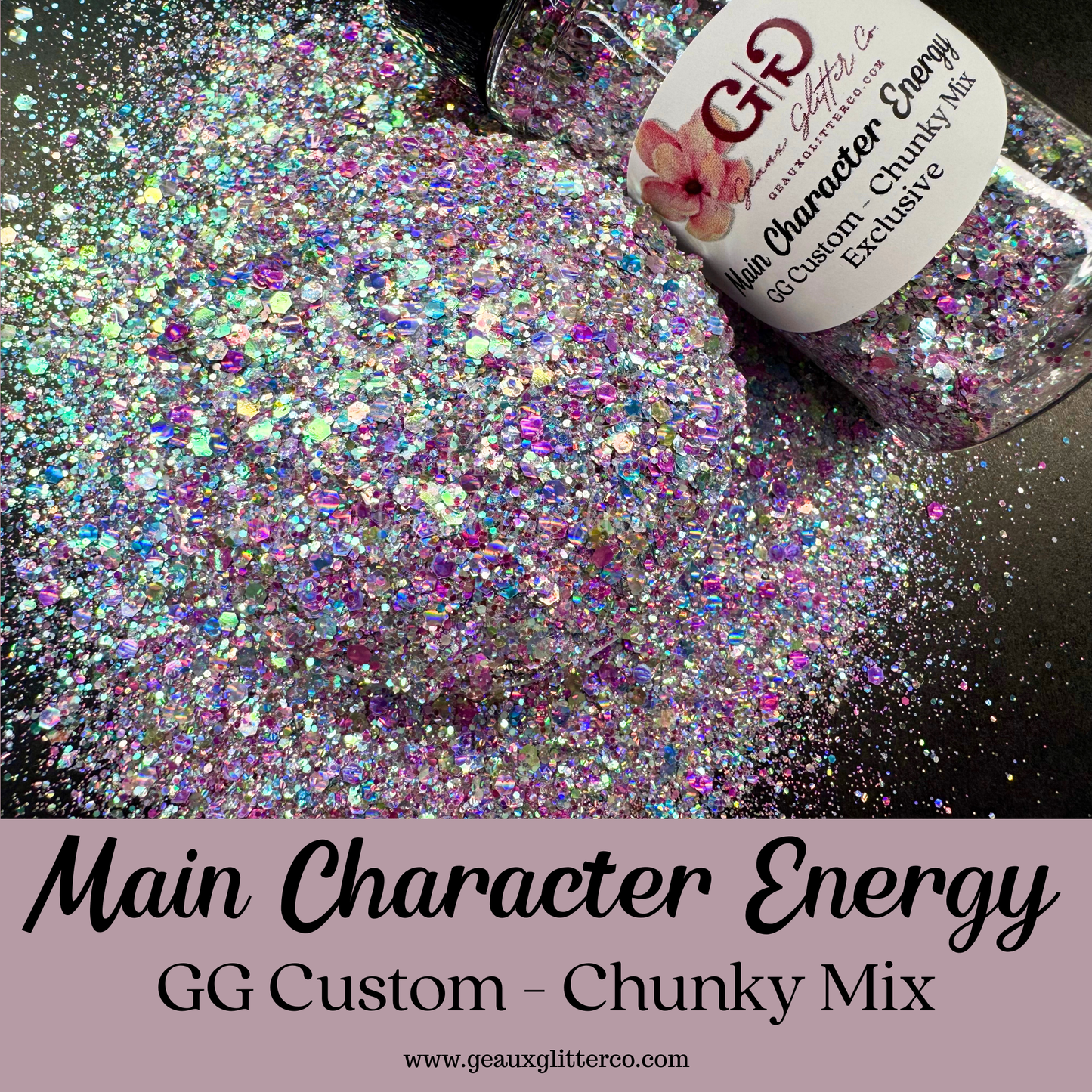 Main Character Energy - GG Custom Chunky Mix