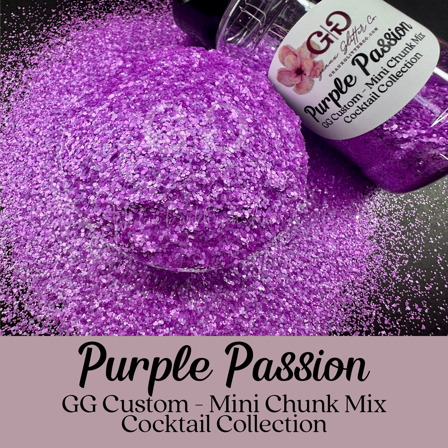 Purple Passion - GG Custom Mini Chunk - Cocktail Collection