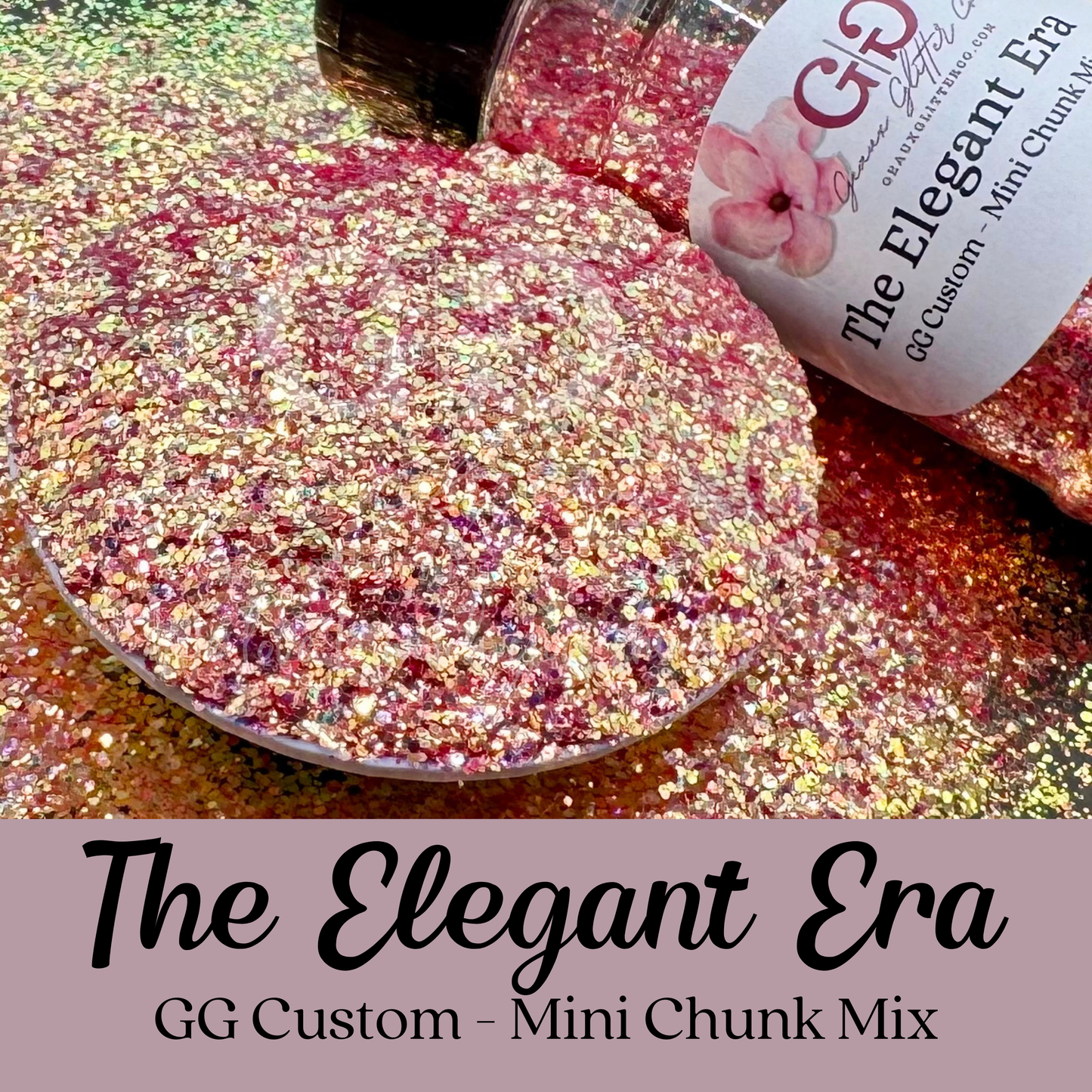The Elegant Era - GG Custom - Mini Chunk Mix