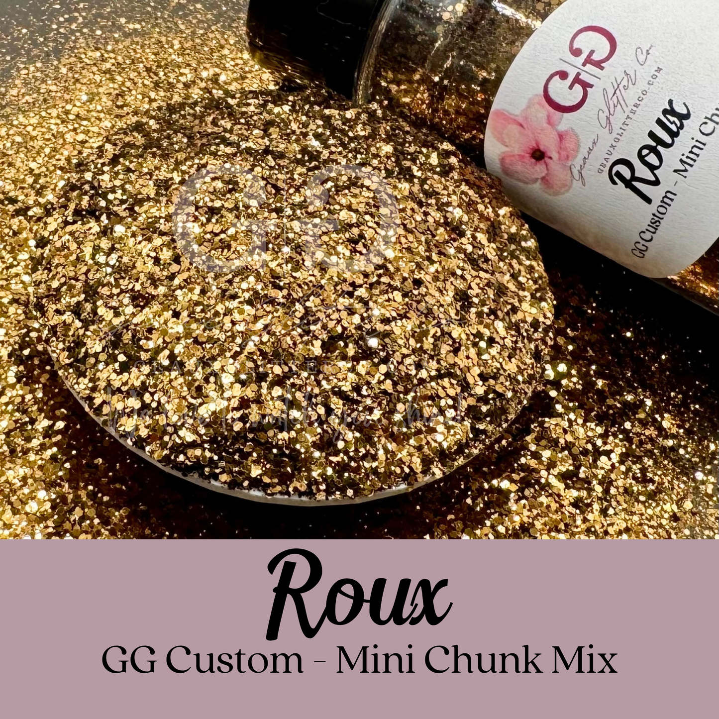 Roux - GG Custom - Mini Chunk Mix