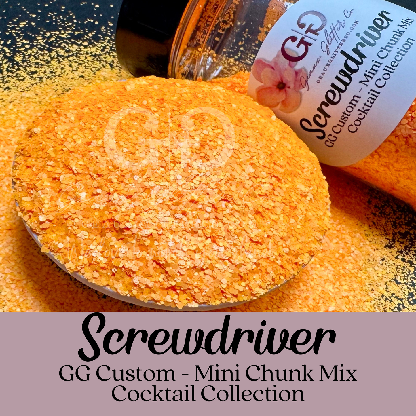 Screwdriver - GG Custom Mini Chunk - Cocktail Collection