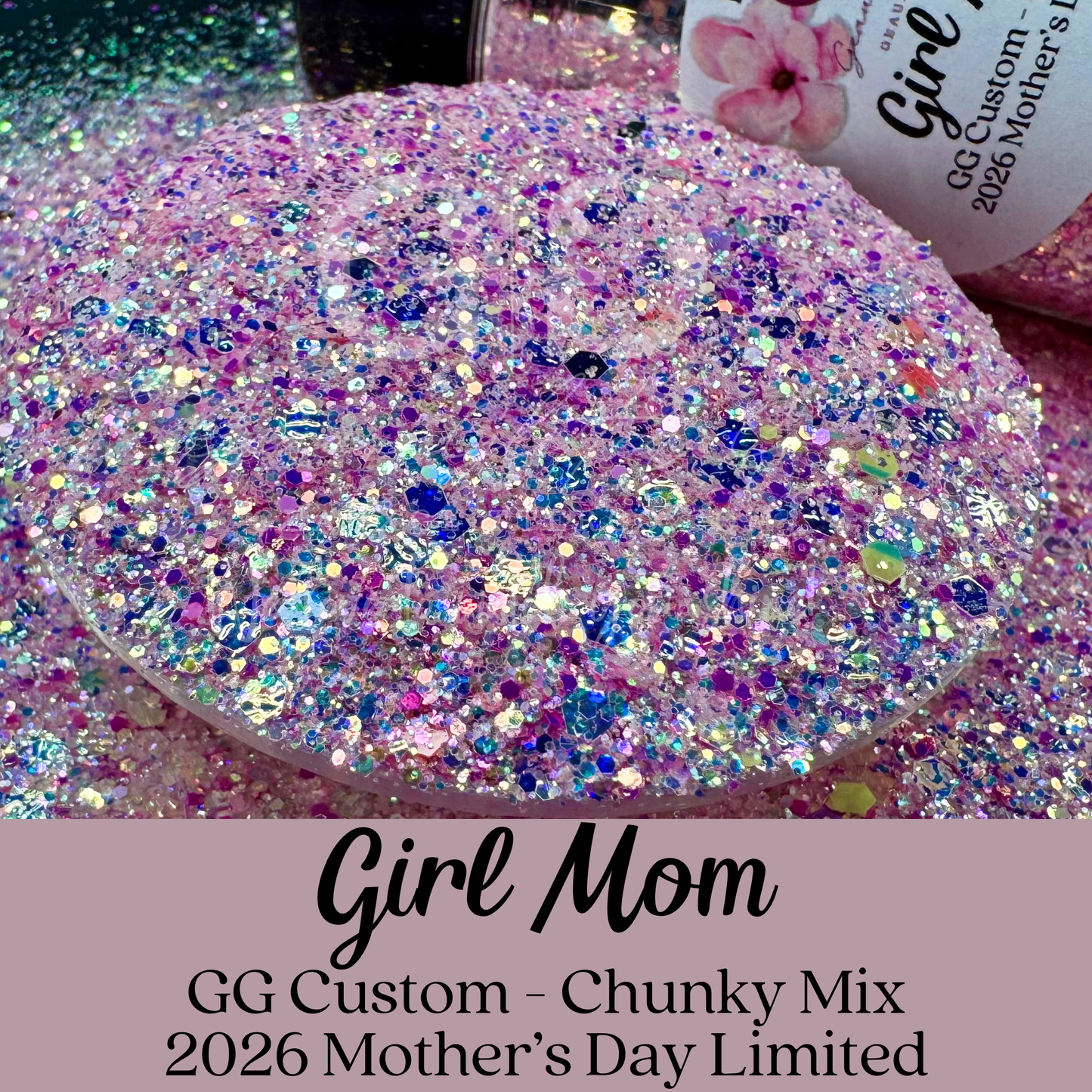 Girl Mom - GG Custom Chunky Mix - Limited Edition