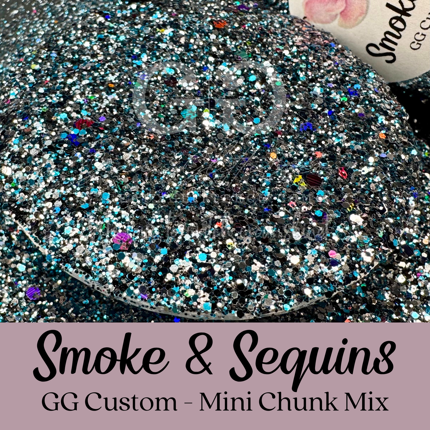 Smoke & Sequins - GG Custom Mini Chunk Mix