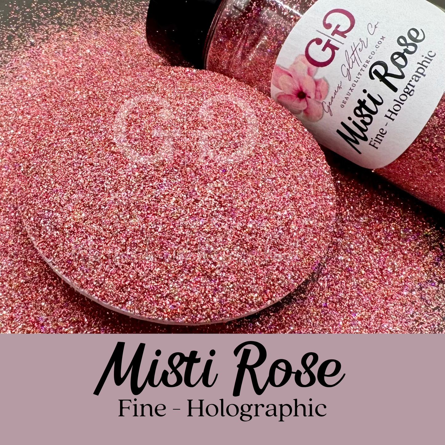 Misti Rose Fine - Holographic