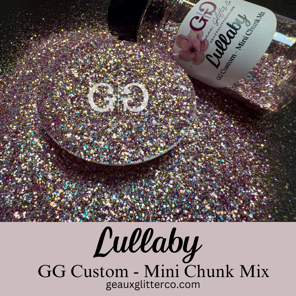 Lullaby - GG Custom - Mini Chunk Mix