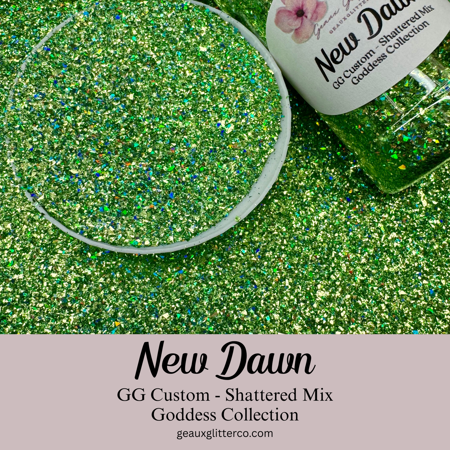 New Dawn - GG Custom Shattered Mix - Goddess Collection