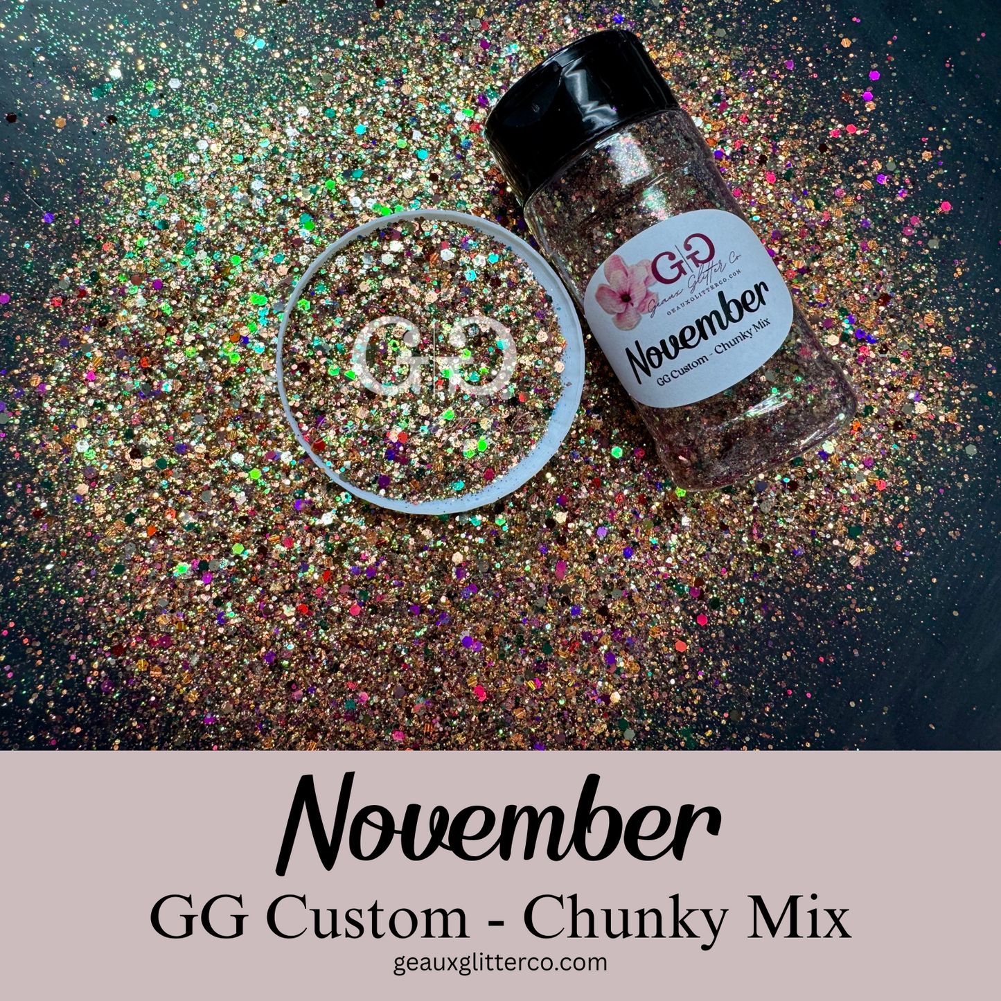 November - GG Custom - Chunky Mix