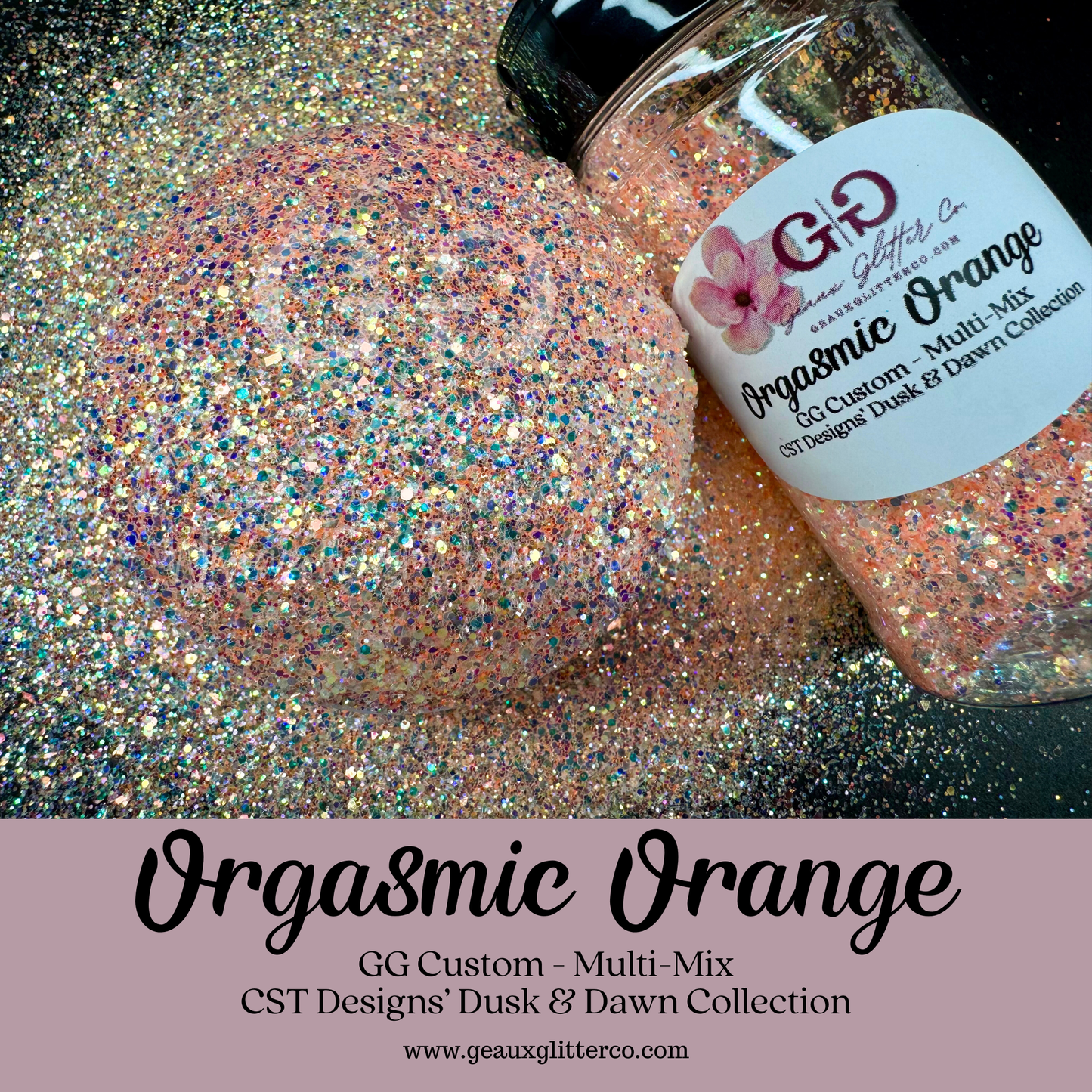 Orgasmic Orange - GG Custom - Multi-Mix CST Designs Dusk & Dawn Collection