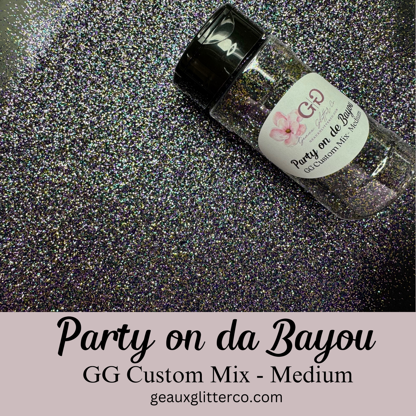 Party on de Bayou - Medium - GG Custom Mix