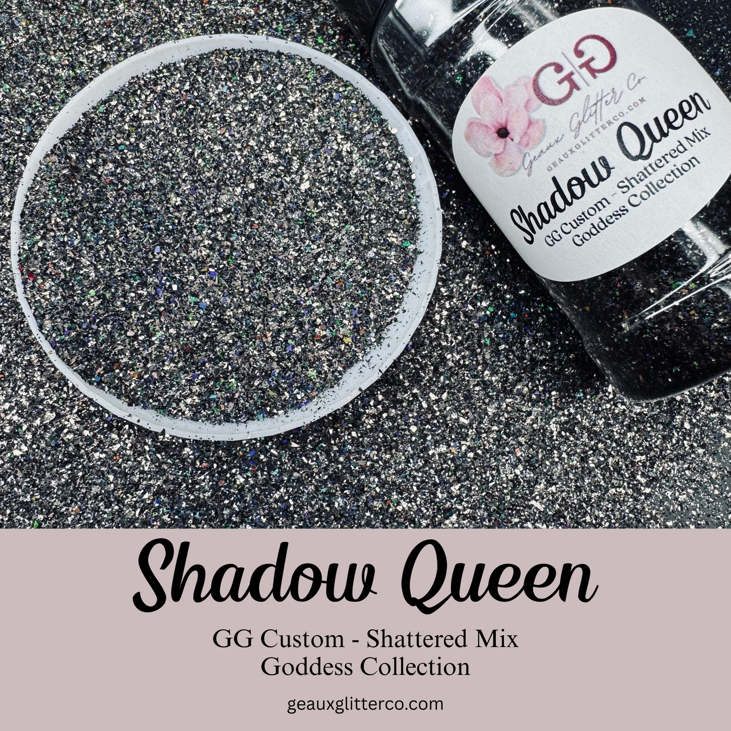 Shadow Queen - GG Custom Shattered Mix - Goddess Collection
