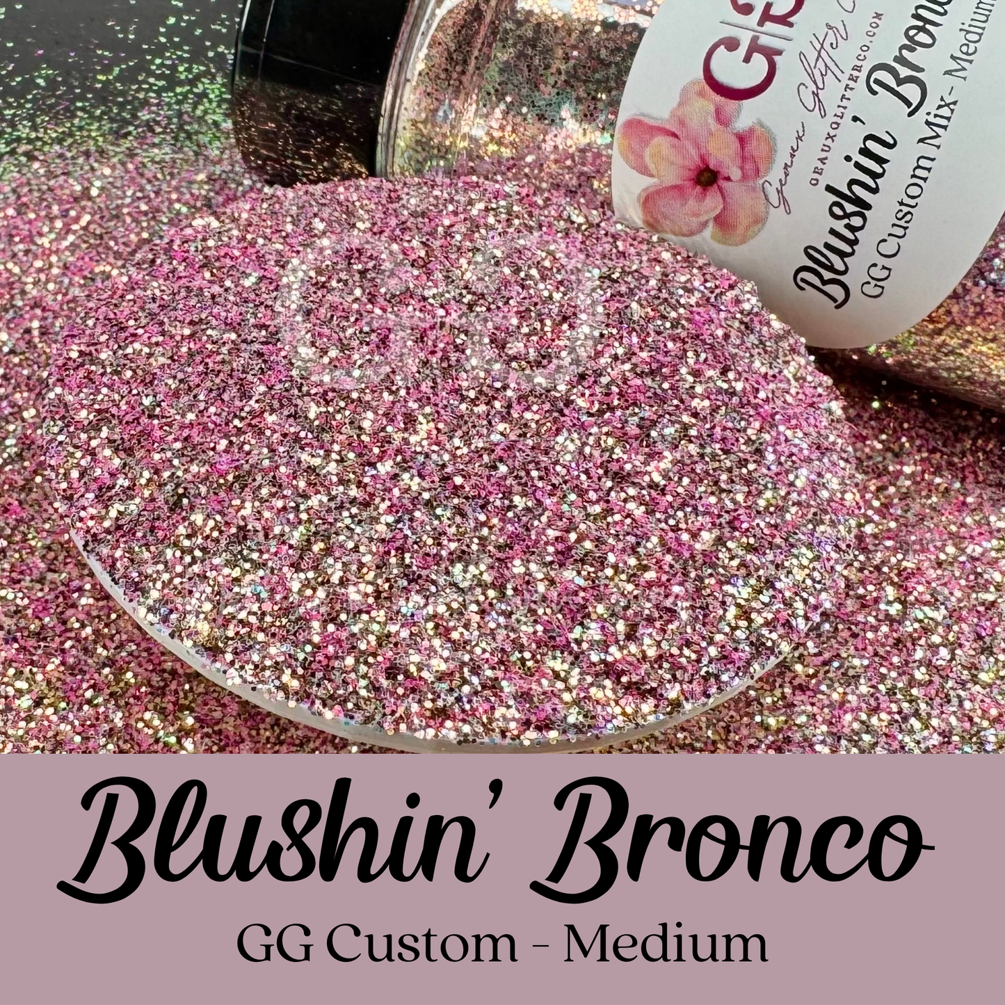 Blushin' Bronco - GG Custom Mix - Medium