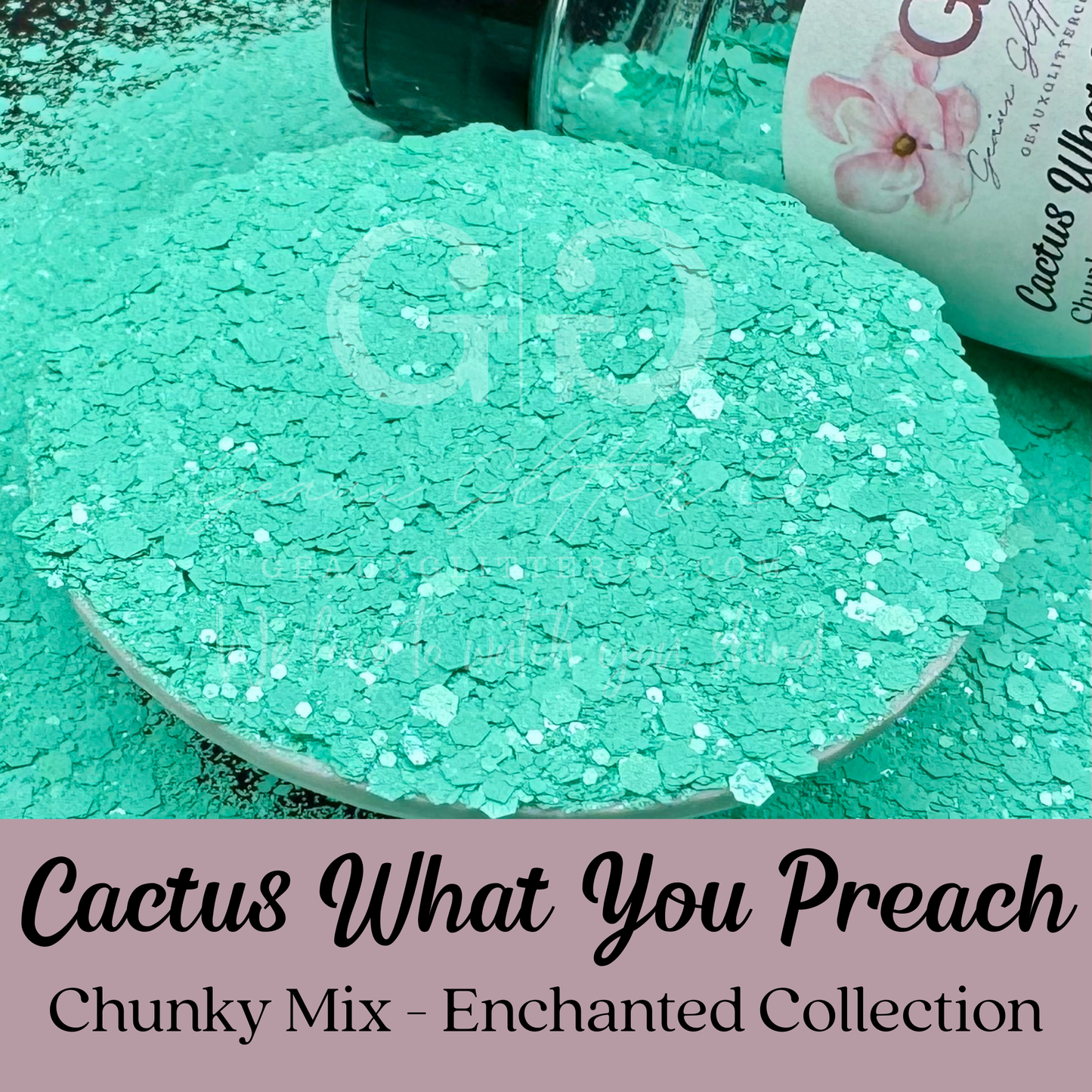 Cactus What You Preach! Chunky Mix - Enchanted Collection