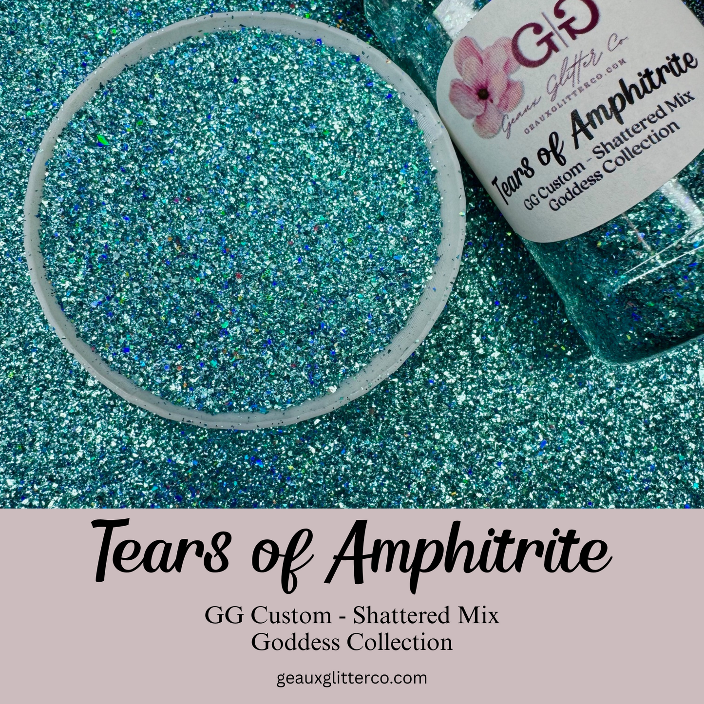 Tears of Amphitrite - GG Custom Shattered Mix - Goddess Collection