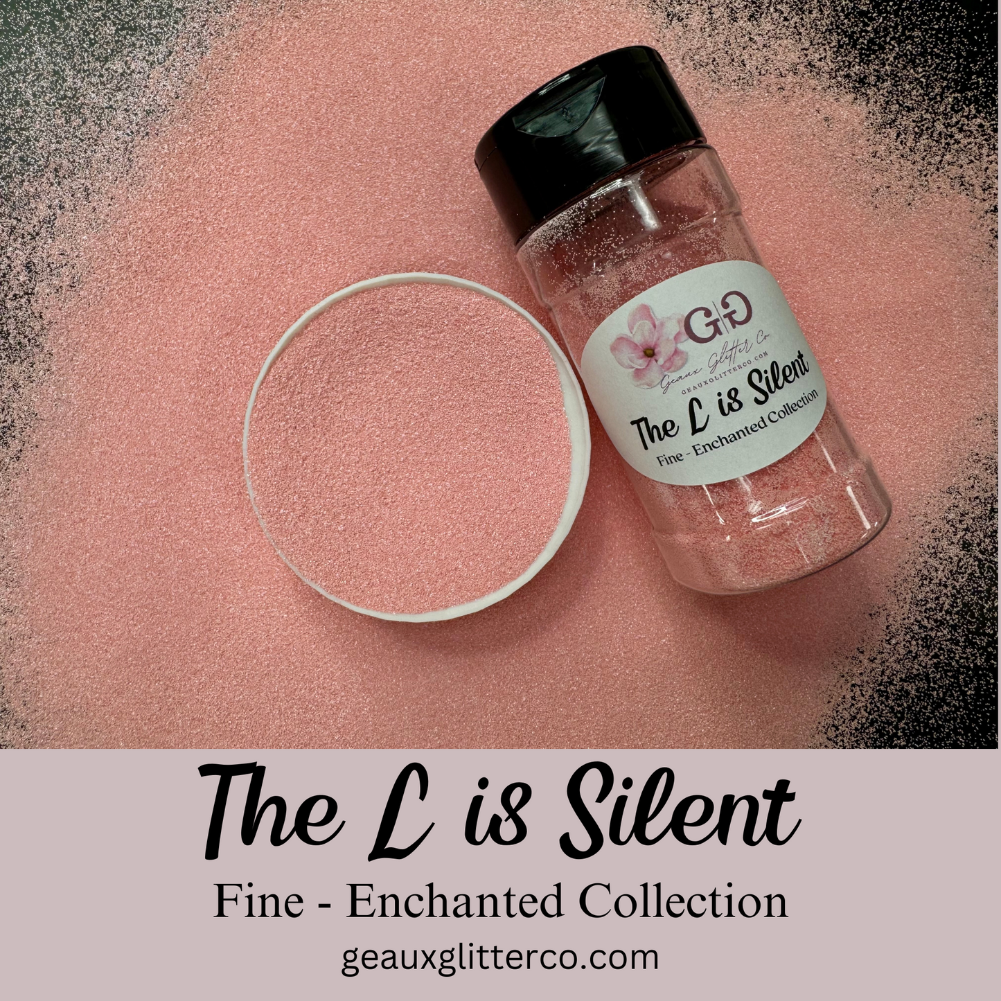 The L is Silent Fine - Enchanted Collection