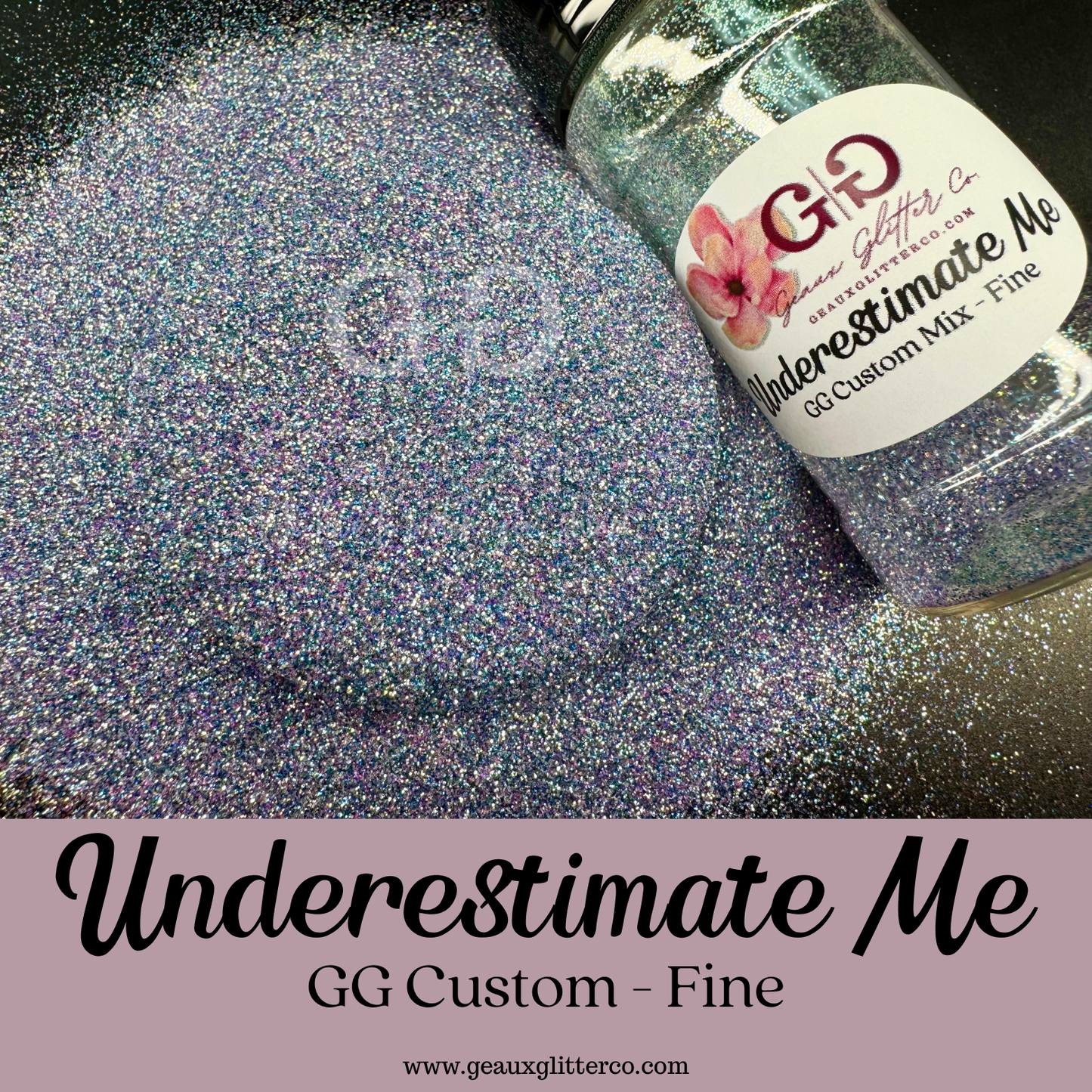 Underestimate Me - GG Custom - Fine