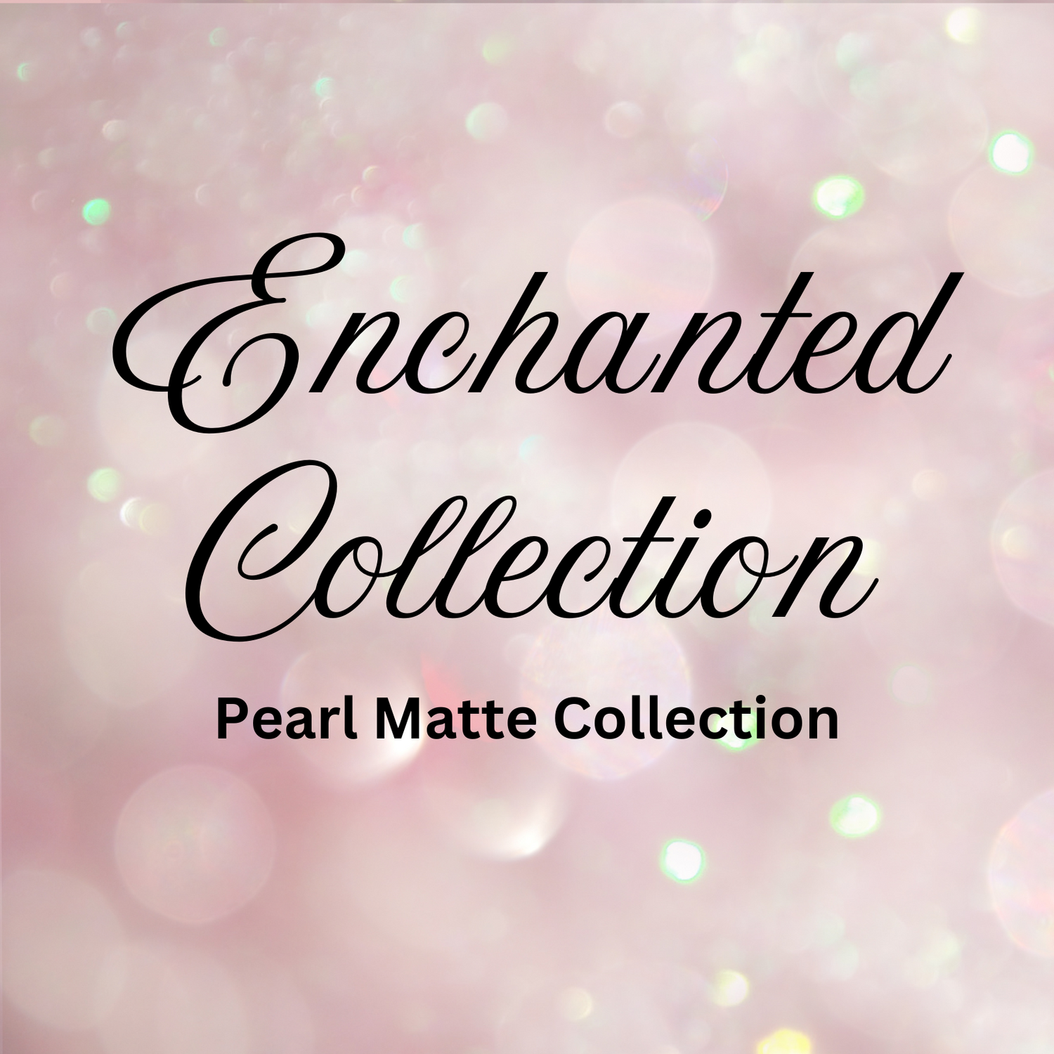 Enchanted Collection