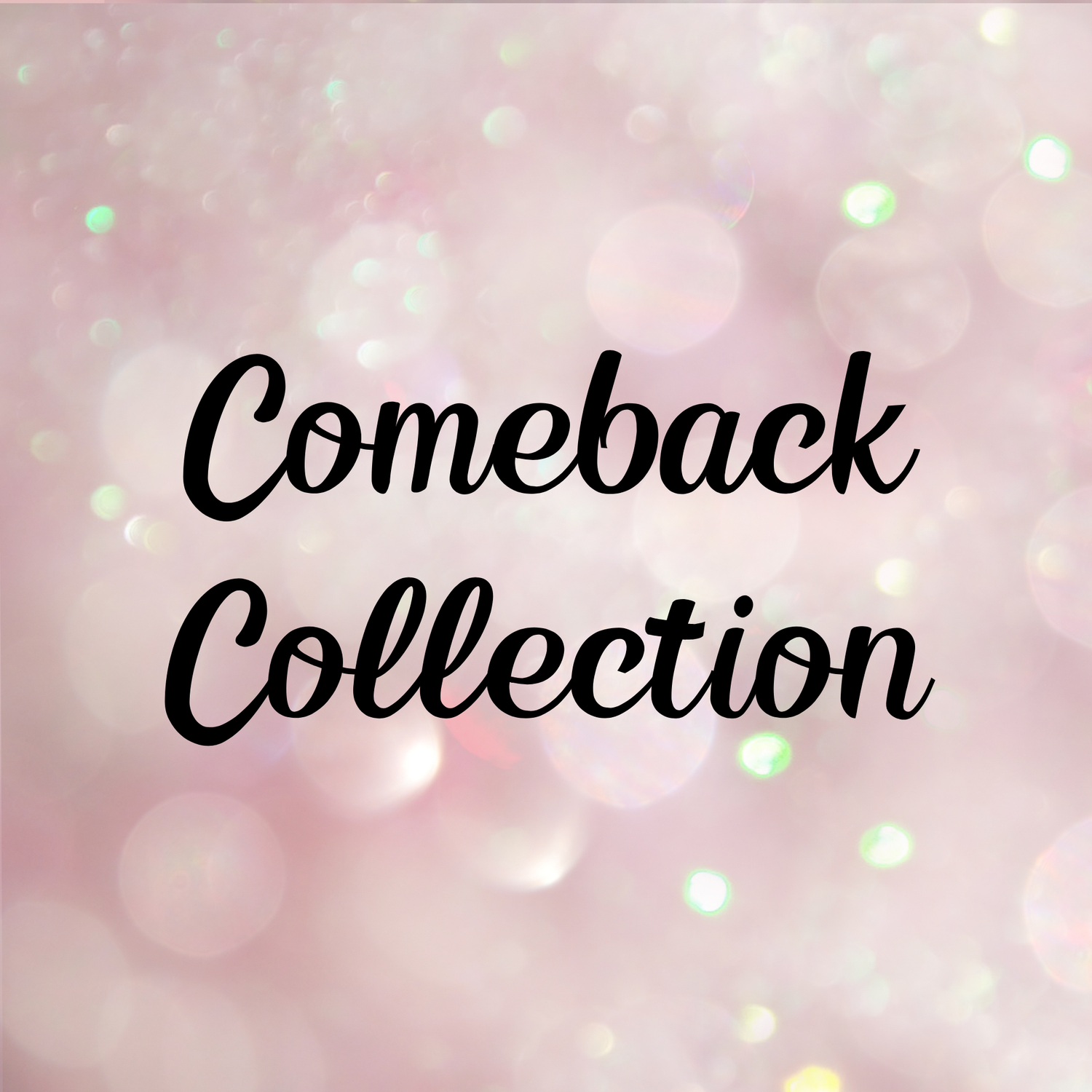 Comeback Collection
