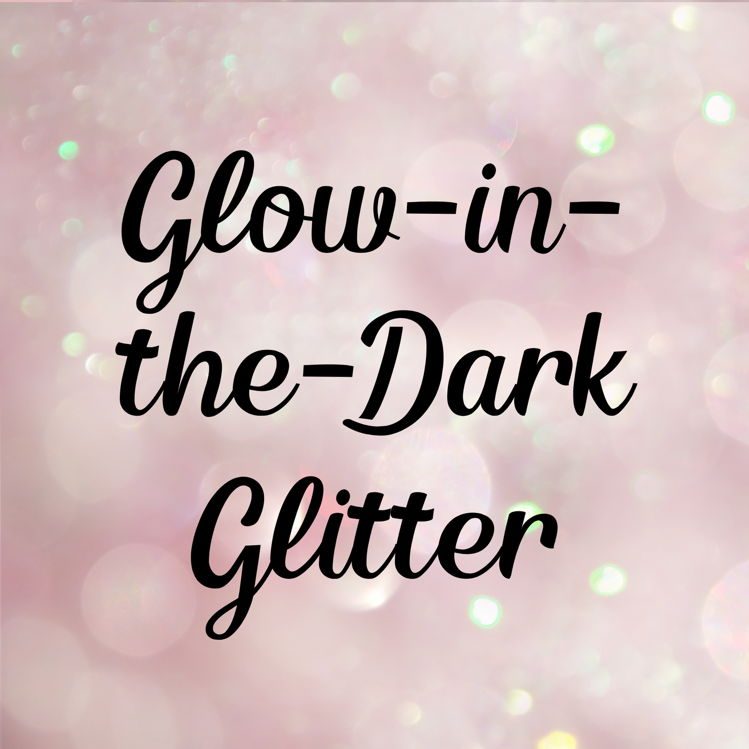 Glow in the Dark Glitter