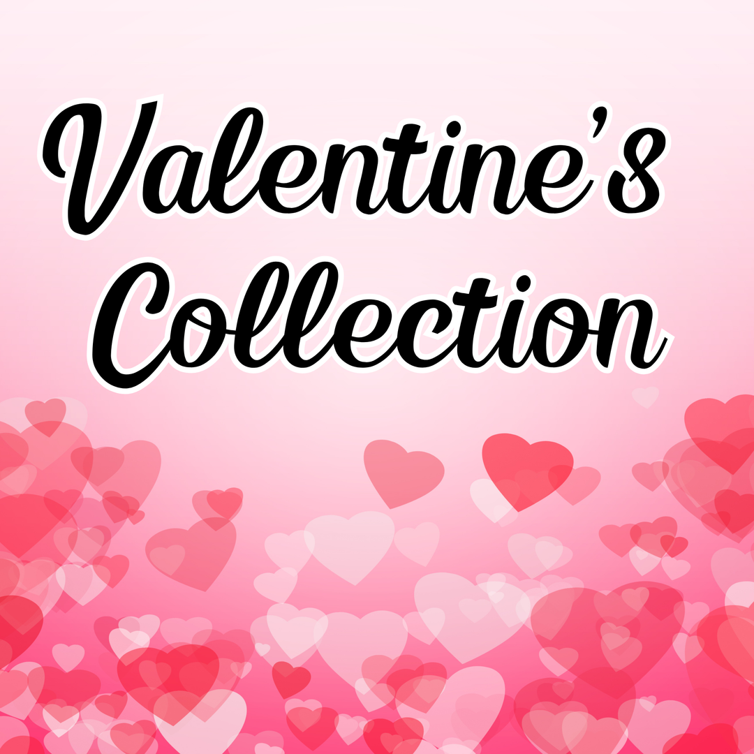 Valentine’s Collection