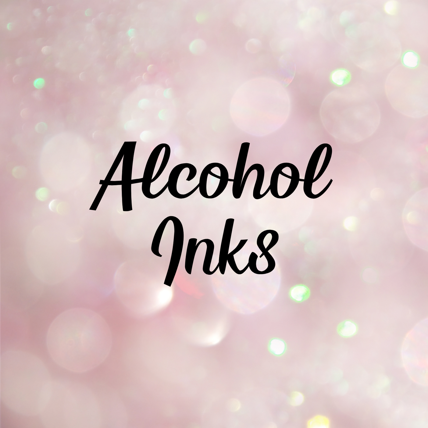 Alcohol Inks