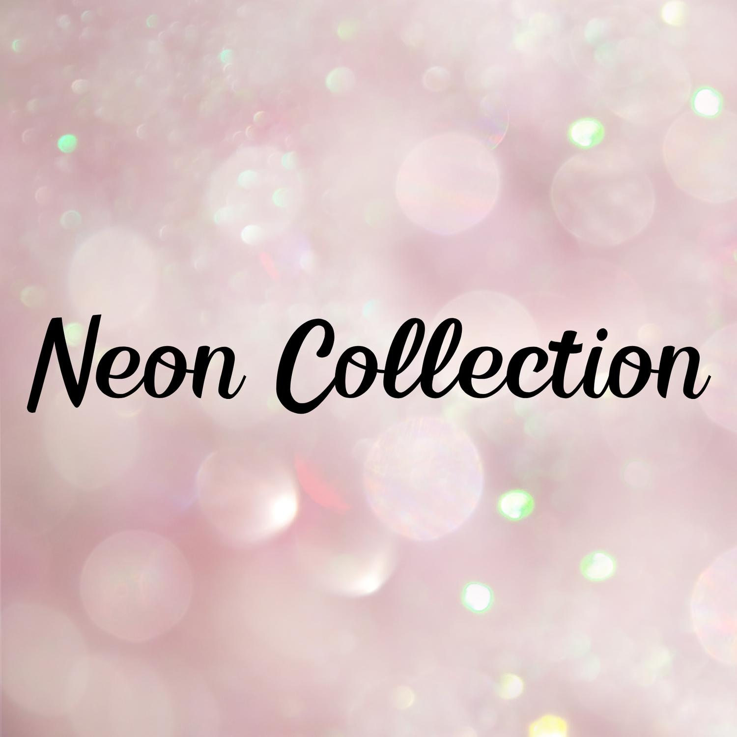 Neon Collection