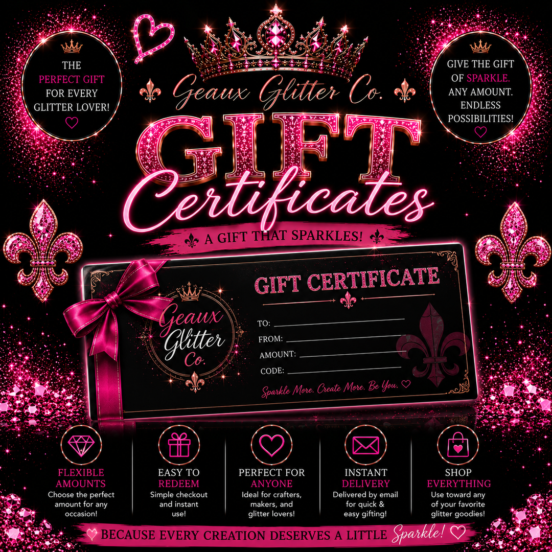 Geaux Glitter Co. Gift Certificates