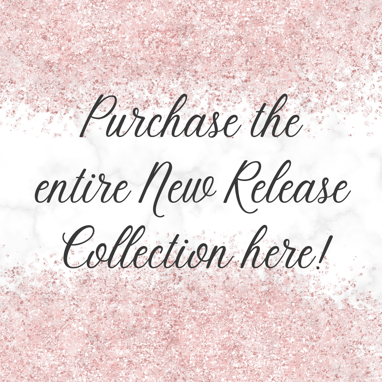 Purchase the entire New Release Collection
