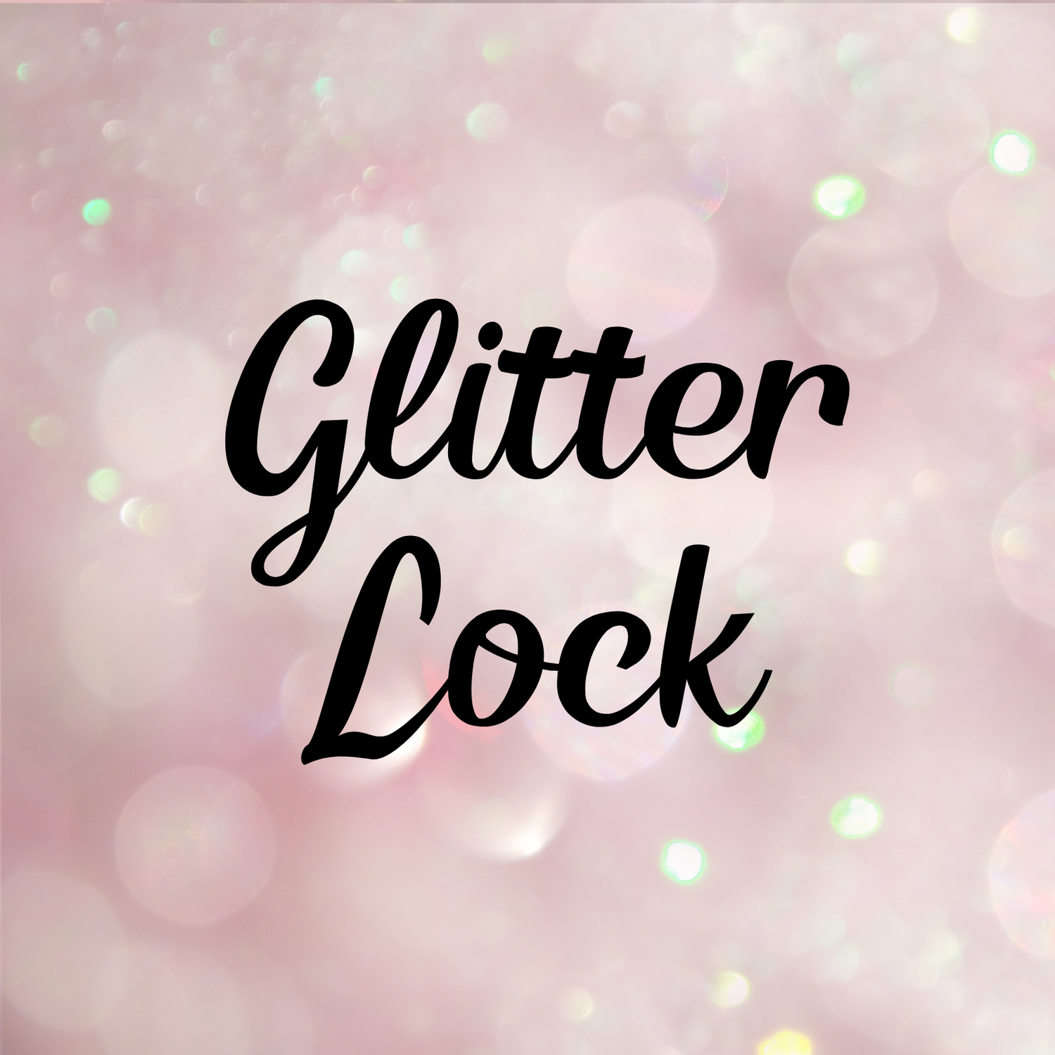 Glitter Lock