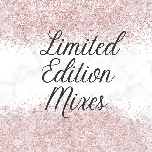 Limited Edition Mixes