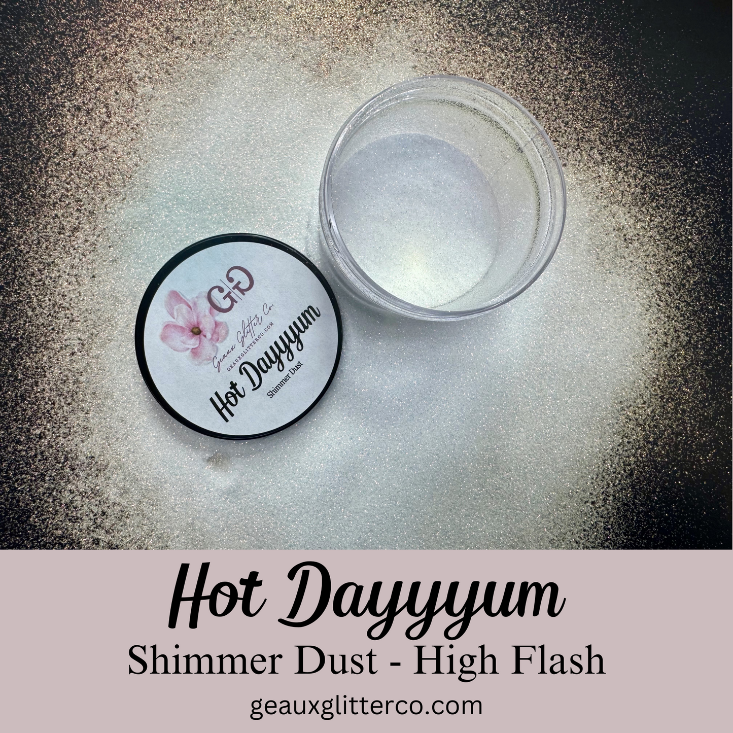 Hot Dayyyum Shimmer Dust