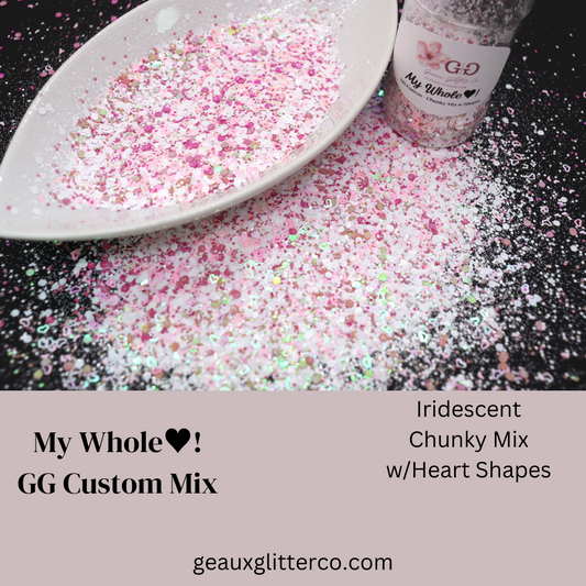 My Whole ♥! GG Custom - Chunky Mix w/ Heart Shapes
