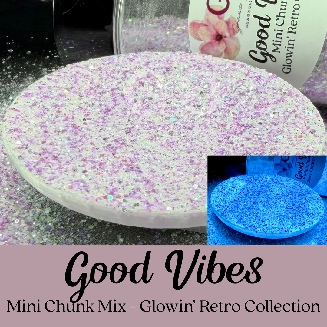 Good Vibes - Mini Chunk Mix - Glowin’ Retro Collection
