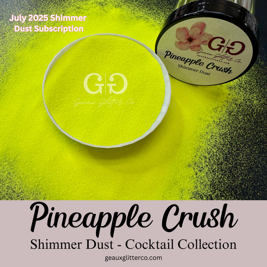 Pineapple Crush - Shimmer Dust - Cocktail Collection
