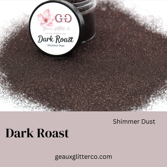 Dark Roast Shimmer Dust
