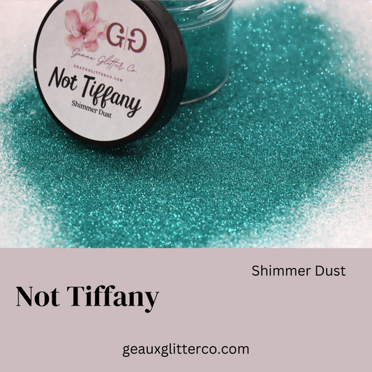 Not Tiffany Shimmer Dust