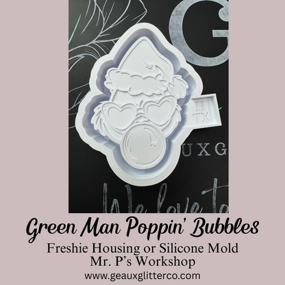 Green Man Poppin' Bubbles House Freshie Housing or Silicone Mold