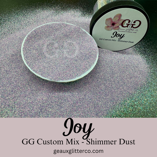 Joy - GG Custom Mix - Shimmer Dust