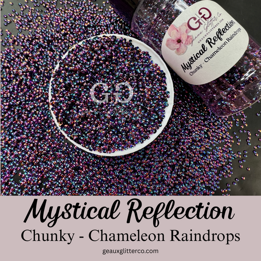 Mystical Reflection - Chunky - Chameleon Raindrops