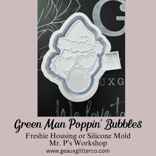 Green Man Poppin' Bubbles House Freshie Housing or Silicone Mold