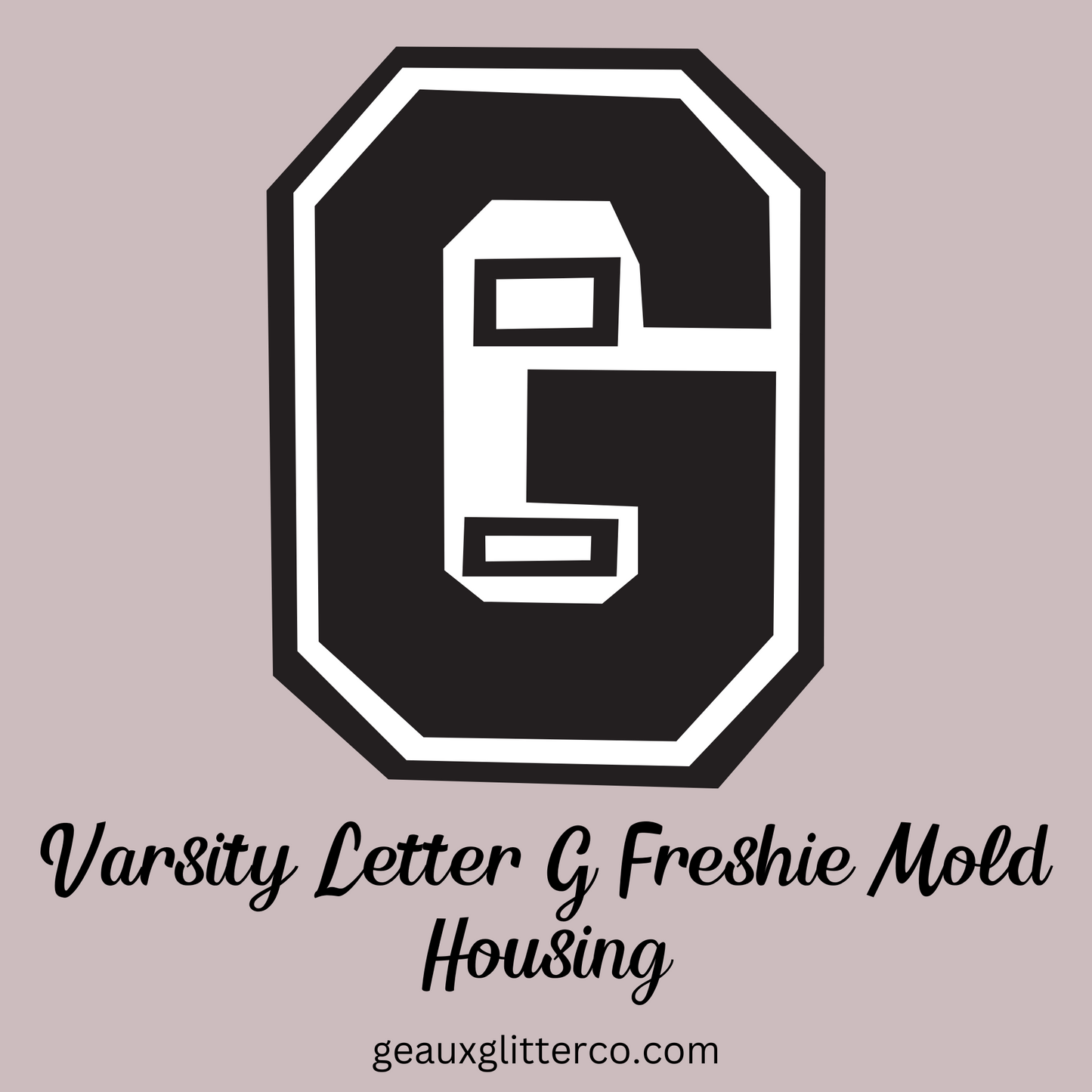 Varsity Letters Freshie Mold Housing A-Z Available