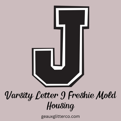 Varsity Letters Freshie Mold Housing A-Z Available