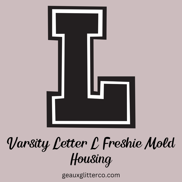 Varsity Letters Freshie Mold Housing A-Z Available