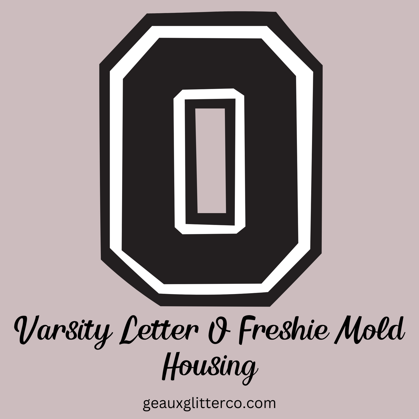 Varsity Letters Freshie Mold Housing A-Z Available