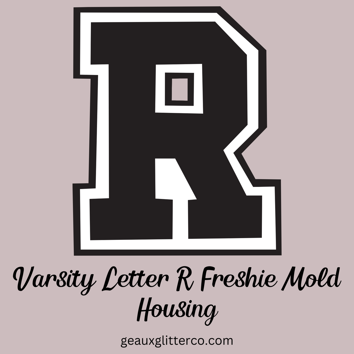 Varsity Letters Freshie Mold Housing A-Z Available