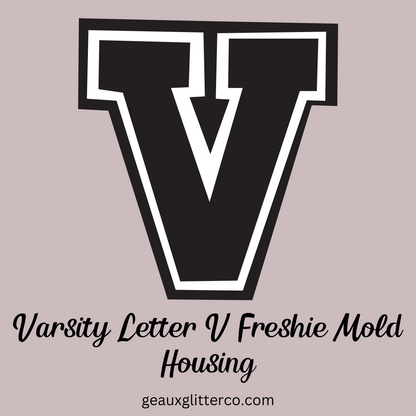 Varsity Letters Freshie Mold Housing A-Z Available